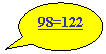 Oval Callout: 98=122

